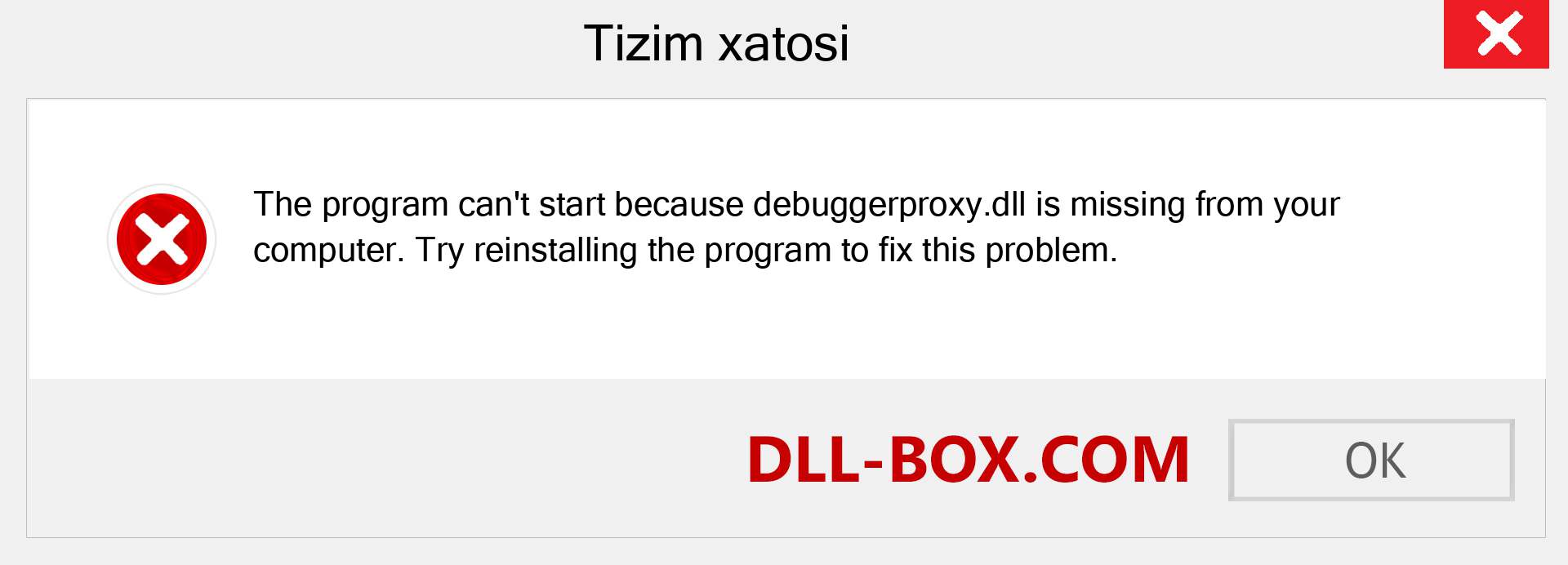 debuggerproxy.dll fayli yo'qolganmi?. Windows 7, 8, 10 uchun yuklab olish - Windowsda debuggerproxy dll etishmayotgan xatoni tuzating, rasmlar, rasmlar